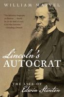 Lincoln's Autocrat: The Life of Edwin Stanton (Civil War America) 1469636158 Book Cover