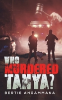 Who Murdered Tanya? 1528978617 Book Cover