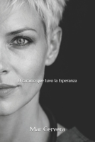 El camino que tuvo la Esperanza: Crónica de una mano que no se soltó (Herencias del alma) (Spanish Edition) B0GN8QFD3W Book Cover