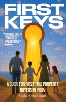 FIRST KEYS: A Guide For First Time Property Buyers in India B0G6YNX94D Book Cover
