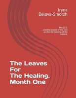 The Leaves For The Healing. Month One: Rev.22:2: … and the leaves of the tree are for the healing of the nations. B0FPFNTX2C Book Cover