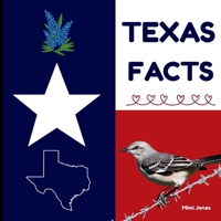Texas Facts: Interesting Facts About Texas (50 States Fact Books) 195898535X Book Cover