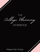 The College Planning Workbook: Prepare. Plan. Pursue. (Pink Edition) B08DT1FN5X Book Cover