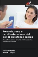 Formulazione e caratterizzazione del gel di diclofenac sodico 6206882632 Book Cover