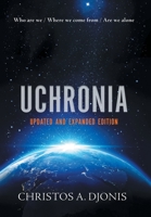 Uchronia: Updated and Extended Edition 1662466900 Book Cover