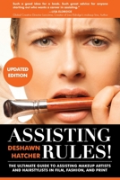 Assisting Rules!: The Ultimate Guide to Assisting Makeup Artists and Hairstylists in Film, Fashion, and Print 1946274852 Book Cover