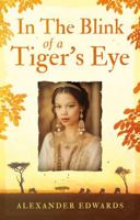 In The Blink of a Tiger’s Eye 1836285566 Book Cover
