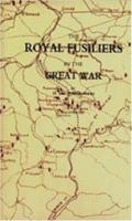 The Royal Fusiliers in the Great War 1843421739 Book Cover