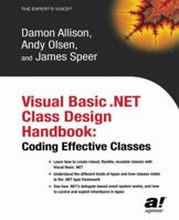 Visual Basic .NET Class Design Handbook: Coding Effective Classes 1590592751 Book Cover