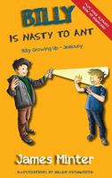 Billy Is Nasty to Ant: Jealousy 1910727121 Book Cover