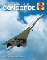 Aerospatiale/BAC Concorde: 1969 onwards (all models) 1844258181 Book Cover