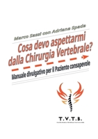 Cosa devo aspettarmi dalla Chirurgia Vertebrale? B0BW35YGSK Book Cover