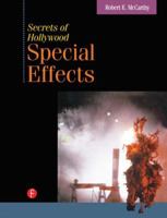 Secrets of Hollywood Special Effects 0240801083 Book Cover