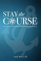 Stay the Course 0865440506 Book Cover