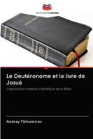 Le Deutéronome et le livre de Josué: L'explication linéaire scientifique de la Bible 6200999430 Book Cover