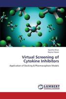 Virtual Screening of Cytokine Inhibitors 3659362921 Book Cover