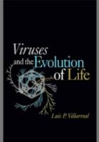 Viruses and the Evolution of Life 1555813097 Book Cover