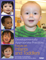 Developmentally Appropriate Practice: Focus on Infants and Toddlers 1928896952 Book Cover