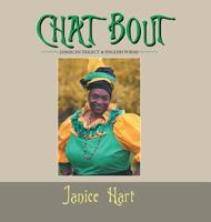 Chat Bout: Jamaican Dialect & English Poems 1524689378 Book Cover