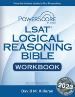 Powerscore LSAT Logical Reasoning Bible Workbook 1685616380 Book Cover