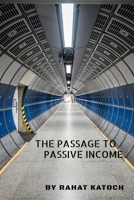 The Passage To Passive Income 1639744363 Book Cover