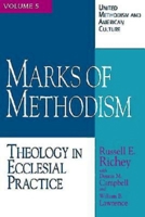 Marks of Methodism (United Methodism and American Culture) 0687329396 Book Cover