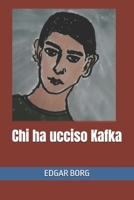 Chi ha ucciso Kafka: La spiaggia in Africa Metamorfosi di Franz il viaggiatore (Italian Edition) B0DTH6V49Z Book Cover