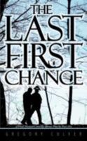 THE LAST FIRST CHANCE: A VOCAL MUSICAL COMEDIC THEME PLAY IN TWO ACTS 1604810505 Book Cover