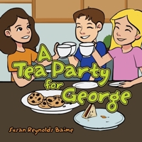A Tea Party for George 1665769548 Book Cover