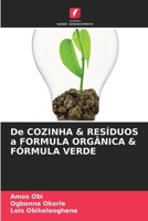 De COZINHA & RESÍDUOS a FORMULA ORGÂNICA & FÓRMULA VERDE 6204138596 Book Cover