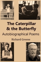 The Caterpillar and the Butterfly: Autobiographical Poems 0645430072 Book Cover