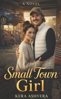 Small Town Girl B0GNZ64MP9 Book Cover