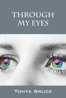 Through My Eyes 1478743247 Book Cover