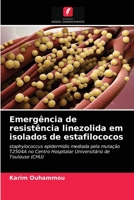 Emerg�ncia de resist�ncia linezolida em isolados de estafilococos 6203365920 Book Cover