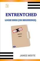 Entrentched 2: Loose Ends 1388924439 Book Cover