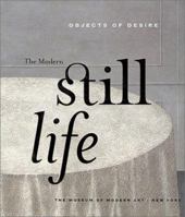 Objects of Desire: The Modern Still Life