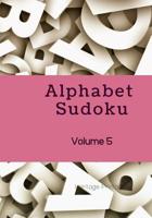 Alphabet Sudoku Volume 5 1070682144 Book Cover