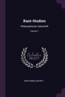 Kant-Studien: Philosophische Zeitschrift; Volume 1 1021359017 Book Cover