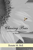 Chasing Bees 1440422125 Book Cover