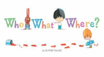 Who What Where? 145215693X Book Cover