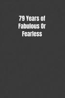 79 Years of Fabulous Or Fearless 1073689069 Book Cover