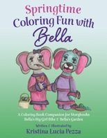 Springtime Coloring Fun with Bella: The Bella Lucia Series, Coloring Book D (for Storybooks 4 & 8) 195995928X Book Cover