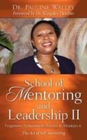 School of Mentoring and Leadership II: Progressive Achievement; Receive it; Maintain it. 1602660271 Book Cover