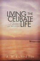 Living the Celibate Life: A Search for Models and Ministry 0764810987 Book Cover