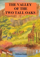 The Valley of the Two Tall Oaks 1502947463 Book Cover