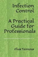 Infection Control: A Practical Guide for Professionals B0DQJBF8ZP Book Cover