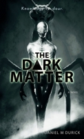 The Dark Matter (The Bridgewater Collection) 1966053010 Book Cover
