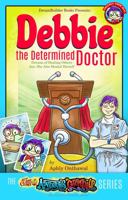 Debbie the Determined Doctor 1734124431 Book Cover