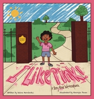 I Like Pink! A Story About Self-Acceptance 1737987325 Book Cover