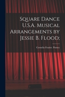Square Dance U.S.A. Musical Arrangements by Jessie B. Flood; 1014536391 Book Cover